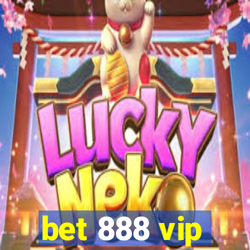 bet 888 vip